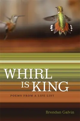 Der Wirbel ist König: Gedichte aus einer Lebensliste - Whirl Is King: Poems from a Life List