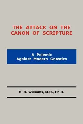Der Angriff auf den Kanon der Heiligen Schrift - The Attack on the Canon of Scripture