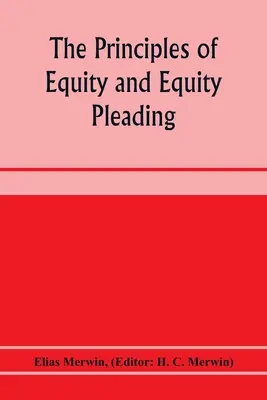 Die Grundsätze der Billigkeit und der Billigkeitsklagen - The principles of equity and equity pleading
