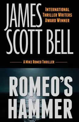Romeos Hammer (Ein Mike-Romeo-Thriller) - Romeo's Hammer (A Mike Romeo Thriller)