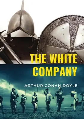 Die weiße Kompanie: ein historisches Abenteuer des britischen Schriftstellers Arthur Conan Doyle, das während des Hundertjährigen Krieges spielt. Die Geschichte spielt in En - The White Company: a historical adventure by British writer Arthur Conan Doyle, set during the Hundred Years' War. The story is set in En