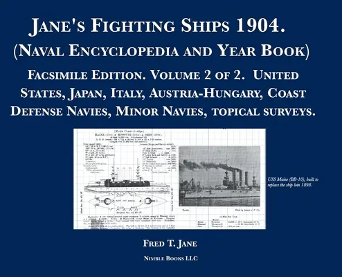 Jane's Fighting Ships 1904 (Naval Encyclopedia and Year Book): Faksimile Edition: Band 2 von 2. Vereinigte Staaten, Japan, Italien, Österreich-Ungarn, Küste - Jane's Fighting Ships 1904. (Naval Encyclopedia and Year Book): Facsimile Edition. Volume 2 of 2. United States, Japan, Italy, Austria-Hungary, Coast