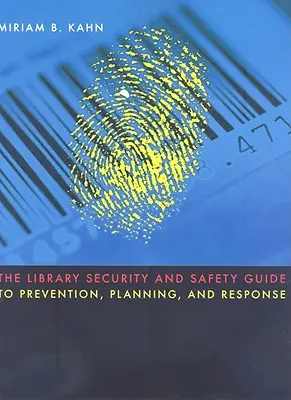 Der Sicherheitsleitfaden für Bibliotheken zur Prävention, Planung und Reaktion - The Library Security and Safety Guide to Prevention, Planning, and Response