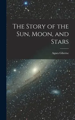 Die Geschichte der Sonne, des Mondes und der Sterne - The Story of the Sun, Moon, and Stars