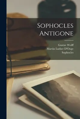 Sophokles Antigone - Sophocles Antigone