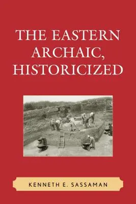 Das östliche Archaikum, historisiert - The Eastern Archaic, Historicized