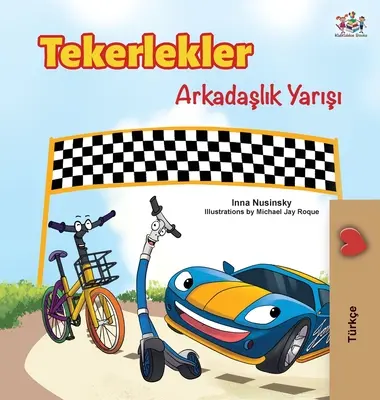 Die Räder - Das Rennen der Freundschaft (Türkische Ausgabe) - The Wheels -The Friendship Race (Turkish Edition)