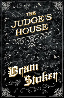 Das Haus des Richters (Fantasy- und Horror-Klassiker) - The Judge's House (Fantasy and Horror Classics)