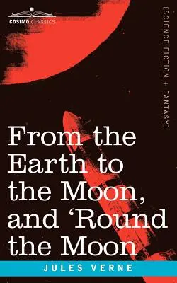 Von der Erde zum Mond und rund um den Mond - From the Earth to the Moon and 'Round the Moon