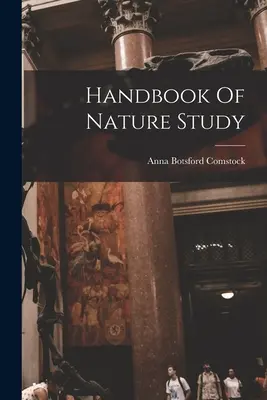 Handbuch des Naturstudiums - Handbook Of Nature Study