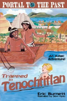 Gefangen in Tenochtitlan: Ein aztekisches Abenteuer - Trapped in Tenochtitlan: An Aztec Adventure
