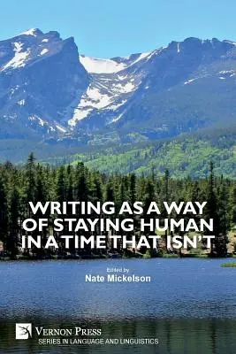 Schreiben als Weg, menschlich zu bleiben in einer Zeit, die es nicht ist - Writing as a Way of Staying Human in a Time that Isn't