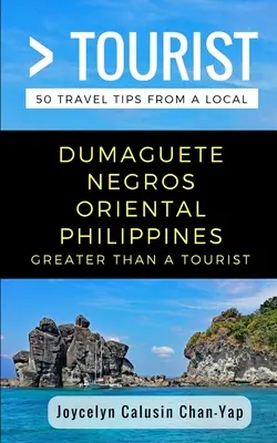 Mehr als ein Tourist - Dumaguete Negros Oriental Philippinen: 50 Reisetipps von einem Einheimischen - Greater Than a Tourist- Dumaguete Negros Oriental Philippines: 50 Travel Tips from a Local