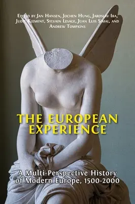 Die europäische Erfahrung: Eine multiperspektivische Geschichte des modernen Europa, 1500-2000 - The European Experience: A Multi-Perspective History of Modern Europe, 1500-2000