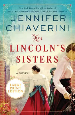 Mrs. Lincoln's Schwestern - Mrs. Lincoln's Sisters