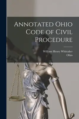 Kommentierte Zivilprozessordnung des Bundesstaates Ohio - Annotated Ohio Code of Civil Procedure