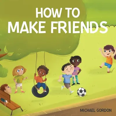Wie man Freunde findet - How To Make Friends