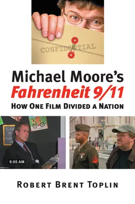 Michael Moores Fahrenheit 9/11: Wie ein Film eine Nation spaltete - Michael Moore's Fahrenheit 9/11: How One Film Divided a Nation