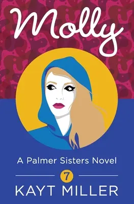 Molly: Ein Palmer-Schwestern-Buch 7 - Molly: A Palmer Sisters Book 7