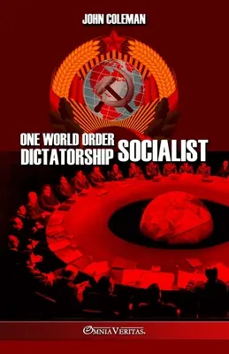 Eine Weltordnung Sozialistische Diktatur - One World Order Socialist Dictatorship