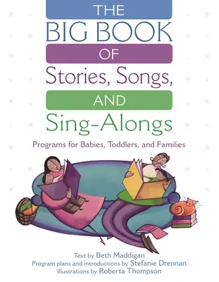 Das große Buch der Geschichten, Lieder und Mitmachlieder: Programme für Babys, Kleinkinder und Familien - The Big Book of Stories, Songs, and Sing-Alongs: Programs for Babies, Toddlers, and Families