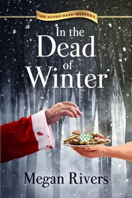 Mitten im Winter: Ein Alton Oaks-Krimi - In the Dead of Winter: An Alton Oaks Mystery