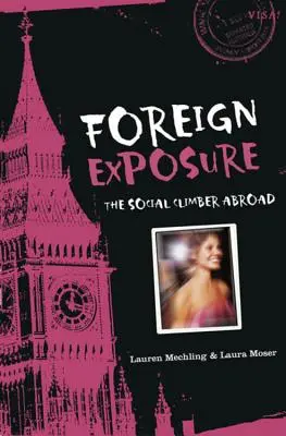 Foreign Exposure: Der soziale Aufsteiger im Ausland - Foreign Exposure: The Social Climber Abroad