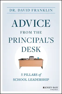 Ratschläge vom Schreibtisch des Schulleiters: 5 Säulen der Schulführung - Advice from the Principal's Desk: 5 Pillars of School Leadership