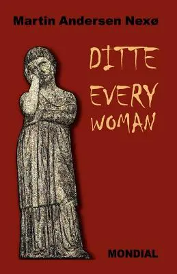 Ditte, die Jedermannsfrau (Lebendiges Mädchen, Tochter des Menschen, Auf dem Weg zu den Sternen) - Ditte Everywoman (Girl Alive. Daughter of Man. Toward the Stars.)