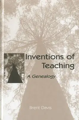 Erfindungen des Lehrens: Eine Genealogie - Inventions of Teaching: A Genealogy