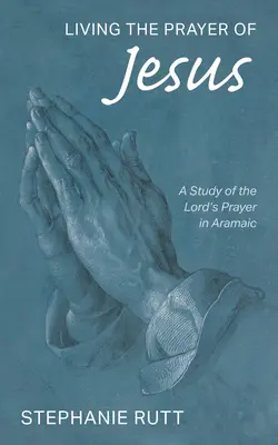 Das Gebet von Jesus leben - Living the Prayer of Jesus