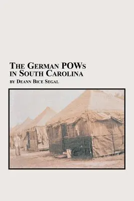 Die deutschen Kriegsgefangenen in South Carolina - The German POWs in South Carolina