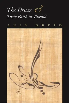 Die Drusen und ihr Glaube an Tawhid - The Druze and Their Faith in Tawhid