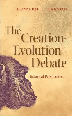 Die Schöpfung-Evolution-Debatte: Historische Perspektiven - The Creation-Evolution Debate: Historical Perspectives