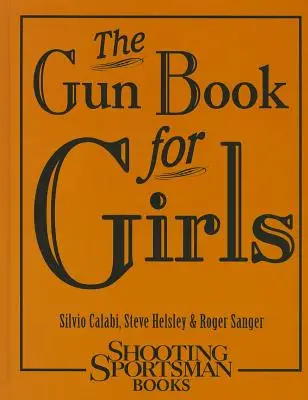 Das Waffenbuch für Mädchen - The Gun Book for Girls