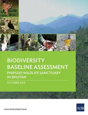 Grundlegende Bewertung der biologischen Vielfalt: Phipsoo Wildlife Sanctuary in Bhutan - Biodiversity Baseline Assessment: ​​​​​​​Phipsoo Wildlife Sanctuary in Bhutan