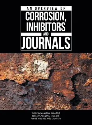Ein Überblick über Korrosion, Inhibitoren und Journale - An Overview of Corrosion, Inhibitors and Journals