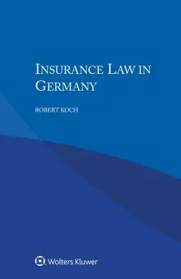 Versicherungsrecht in Deutschland - Insurance Law in Germany