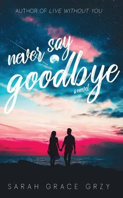 Sag niemals auf Wiedersehen - Never Say Goodbye
