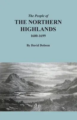 Die Menschen in den nördlichen Highlands, 1600-1699 - The People of the Northern Highlands, 1600-1699