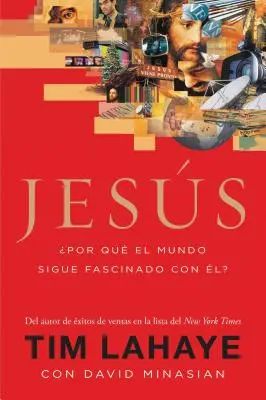 Jesus: Por Que el Mundo Sigue Fascinado Con El? = Jesus = Jesus