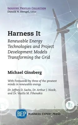 Harness It: Technologien für erneuerbare Energien und Projektentwicklungsmodelle zur Umgestaltung des Stromnetzes - Harness It: Renewable Energy Technologies and Project Development Models Transforming the Grid