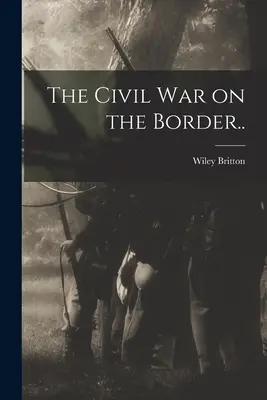 Der Bürgerkrieg an der Grenze... - The Civil War on the Border..