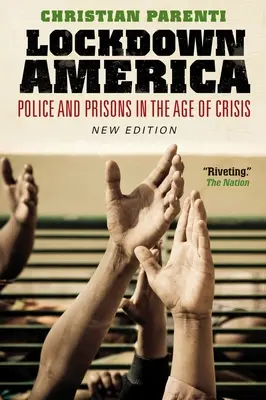 Lockdown America: Polizei und Gefängnisse im Zeitalter der Krise - Lockdown America: Police and Prisons in the Age of Crisis