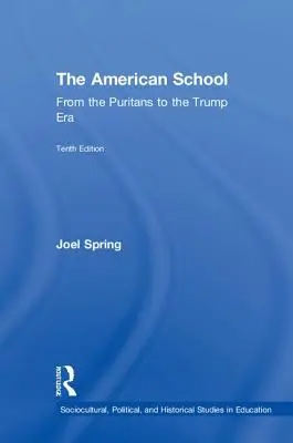 Die amerikanische Schule: Von den Puritanern bis zur Ära Trump - The American School: From the Puritans to the Trump Era