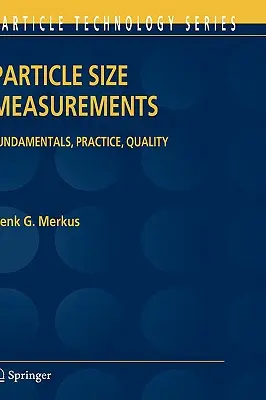 Partikelgrößenmessungen: Grundlagen, Praxis, Qualität - Particle Size Measurements: Fundamentals, Practice, Quality