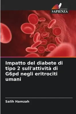 Der Einfluss von Diabetes Typ 2 auf die Aktivität von G6pd in der Gruppe der gefährdeten Menschen - Impatto del diabete di tipo 2 sull'attivit di G6pd negli eritrociti umani