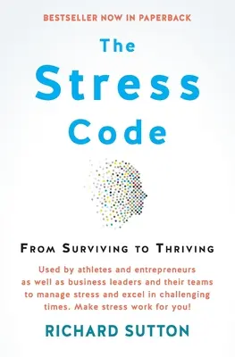 Der Stress-Code: Vom Überleben zum Gedeihen - The Stress Code: From Surviving to Thriving