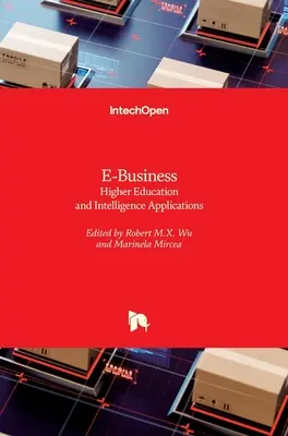 E-Business: Hochschulbildung und nachrichtendienstliche Anwendungen - E-Business: Higher Education and Intelligence Applications