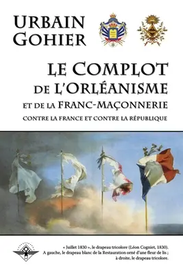 Das Komplott des Orlanismus und der Franko-Maonnerie - Le complot de l'orlanisme et de la franc-maonnerie